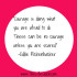 How To Find Courage When You Feel Afraid